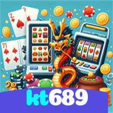 kt689：Aposte no futebol online e jogue os melhores jogos de cassino!