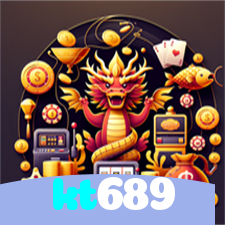 kt689:A diversão nunca para! Entre no nosso cassino e jogue os melhores jogos!